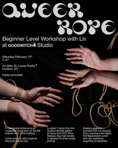 QUEER ROPE — beginner level rope bondage workshop with Liv at GOODWITCH Studio (February 10th)