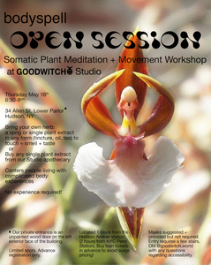 bodyspell: OPEN SESSION — somatic plant meditation + movement session at GOODWITCH Studio